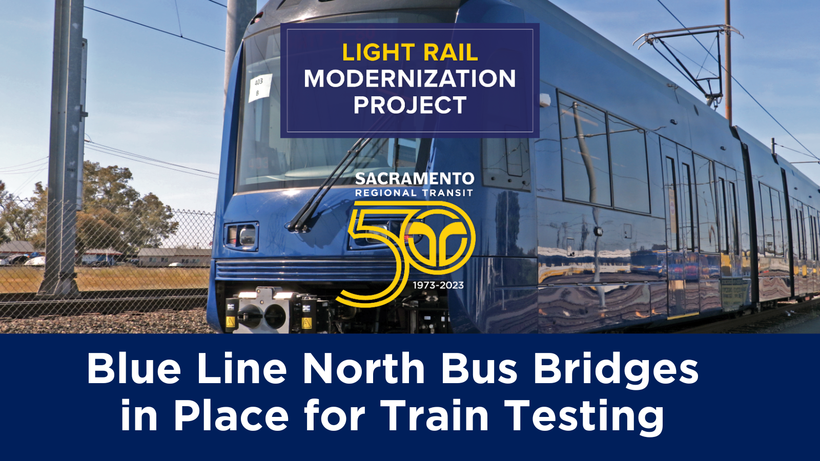 Blue Line North Bus Bridges for Train Testing Underway – Sacramento ...