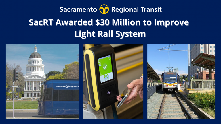 Sacrt Awarded 30 Million To Improve Light Rail System Sacramento