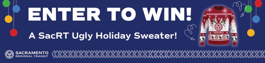 Enter To Win! A SacRT Ugly Holiday Sweater. 