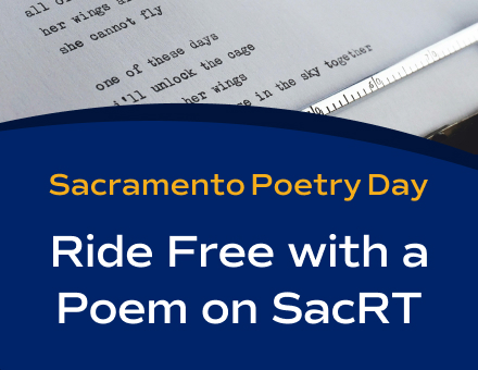 Sacramento Poetry Day: Ride Free with a Poem on SacRT